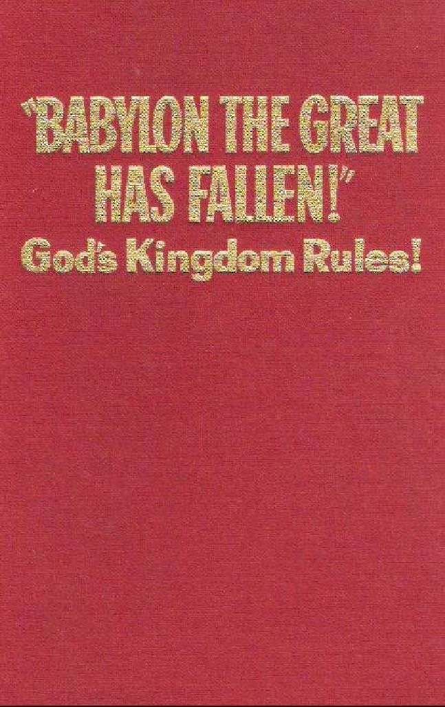 Babylon The Great Has Fallen God s Kingdom Rules 1963 JWS Online